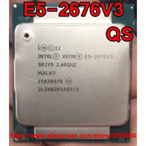 Intel Xeon CPU E5-2676V3 QS version 2.40GHz 12-Cores 30M LGA2011-3 E5-2676 V3 processor E5 2676V3 free shipping E5 2676 V3