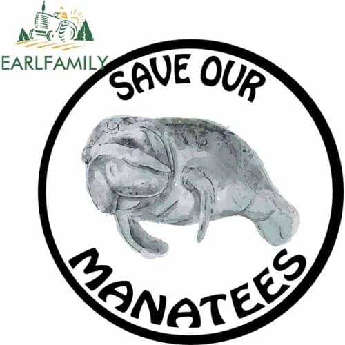 EARLFAMILY 13cm x 13cm For Save Our Manatees Vinyl Graphic Car Stickers Waterproof Creative Decal 3D Custom Printing Decoration
