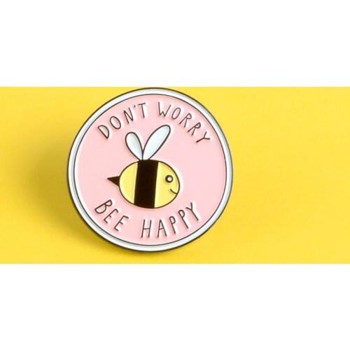 Cartoon 'Don't Worry Bee Happy' Brooches Pink Cute Insect Bee Lapel Enamel pins Brooches Badges Clothes Bags pin Gift for Kids