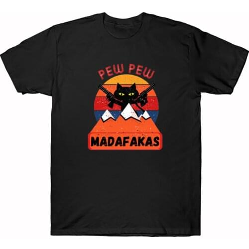 Hot Sale Pew Pew Madafakas Printed T Shirts Cool Black Cat Gunman Graphic Tops Men Summer Casual Loose Unisex Tee Camisetas