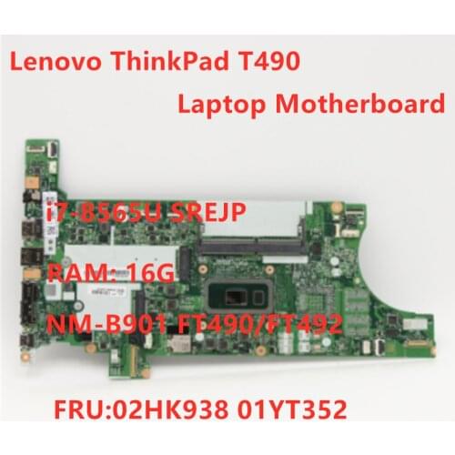 Original Mainboard For Lenovo Thinkpad T490 Laptop Motherboard NM-901 W/ I7-8565U CPU 16GB RAM FUR 02HK938 01YT396 100% test OK