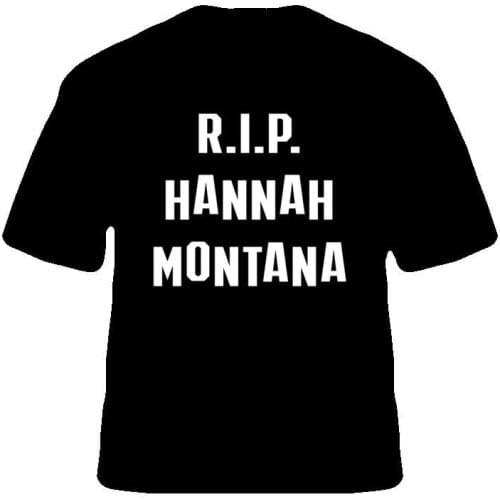 RIP Hannah Montana Miley Cyrus Letters Women Tshirts Cotton Casual Funny t Shirt For Lady Top Tee Hipster Drop Ship H-59
