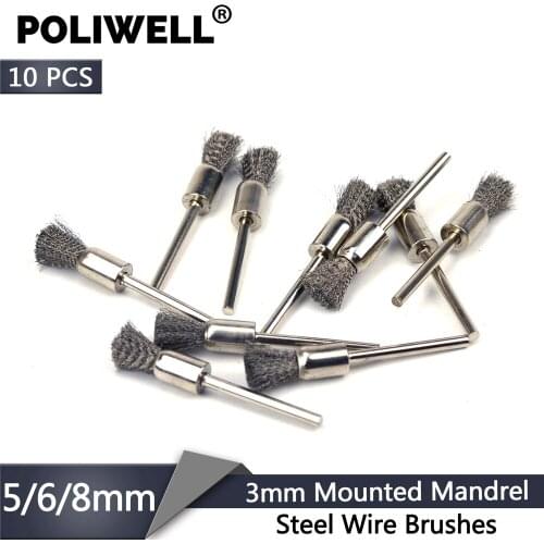 POLIWELL 10PCS 5/6/8mm Steel Wire Brushes 3mm Mounted Mandrel Mini Pen Brush Rust Removal Polishing for Dremel Rotary Tools