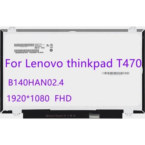 B140HAN02.4 Laptop LCD Screen IPS Dispaly For Lenovo thinkpad T470 notebook Matrix panel replacement 1920*1080 eDP 30pins