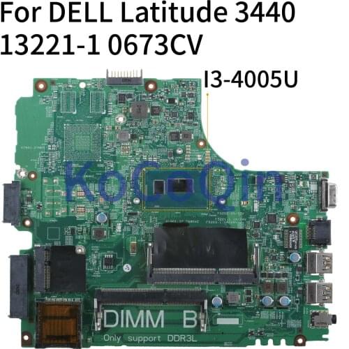 KoCoQin Laptop motherboard For DELL Latitude 3440 L3440 I3-4005U Mainboard CN-0673CV 0673CV 13221-1