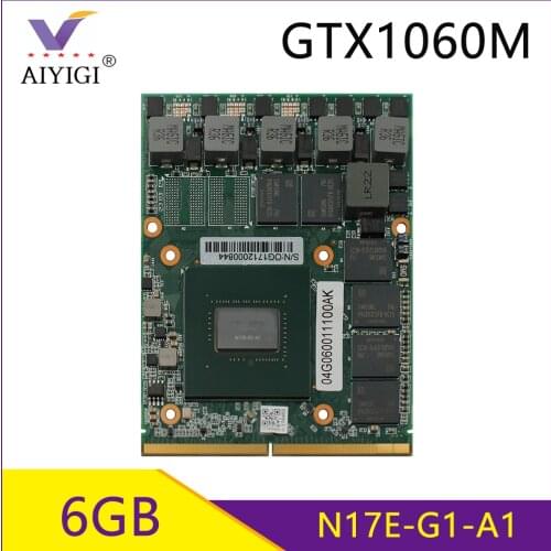 GTX1060M GTX 1060M 6GB N17E-G1-A1 Video Graphics Card For MSI GT80 GT72 GT70 Dell Alienware M17X R5 M18X R3 /HP/MSI/Clevo Laptop