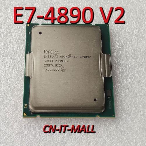 Original E7-4890 V2 E7-4890V2 Xeon SR1GL 2.8GHZ COSTA RICA Processor not support X79/X99