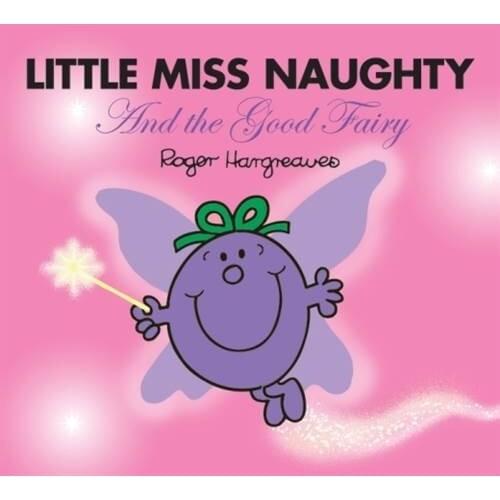 Little Miss Naughty And The Good Fairy - Roger Hargreaves