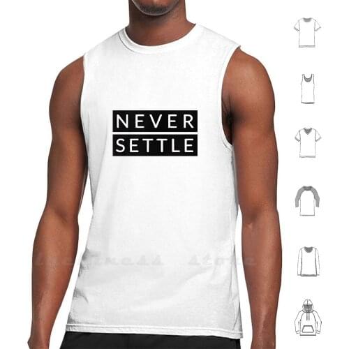 Never Settle-Oneplus Style-Black And White Tank Tops Vest Sleeveless Never Settle Oneplus Style Black White