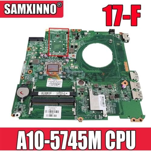 For HP 17-F Laptop Motherboard 763424-501 DAY23AMB6C0 With A10-5745M 2.1GHz CPU MainBoard 100% Tested Fast Ship