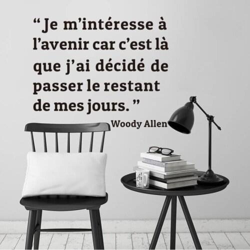Stickers Je M'interesse A L'avenir Vinyl Wall Art Decal Living Room Home Decor Poster Woody Allen Quote House Decoration