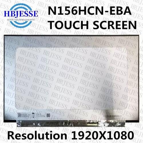 Original 15.6'' N156HCN-EBA IPS Panel LCD Display has Touch function Screen N156HCN EBA FHD 1920X1080
