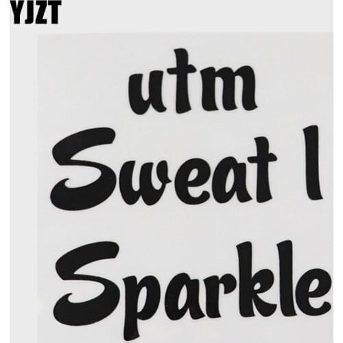 YJZT 11.1CM*11.7CM Interesting I Don't Sweat l Sparkle And Humorous Words Vinyl Decal Car Sticker 13D-0110