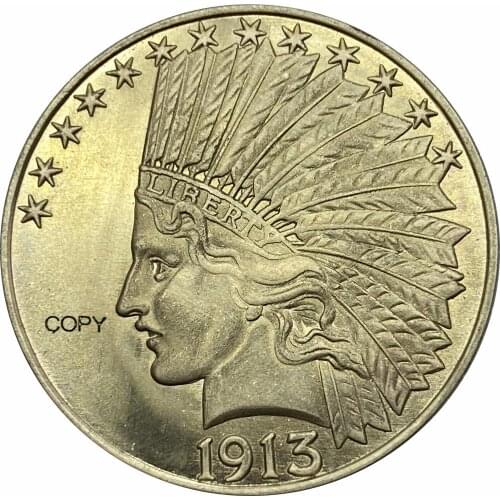 United States Of America 10 Dollars 1913 1913 S Liberty Indian Head Eagle with motto IN GOD WE TRUST Gold Brass Metal Copy Coins