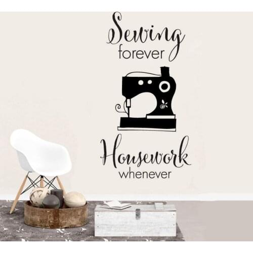Sewing Forever Housework Whenever Quote Vinyl Wall Sticker Sewing Machine Sewing Shop Window Poster Quilting Wallpaper AZ418