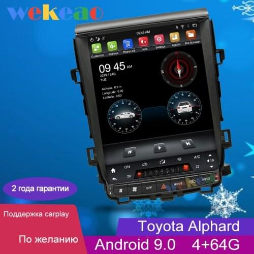 Wekeao Vertical Screen Tesla Style 12.1'' Android 9.0 Car Dvd Multimedia Player For Toyota Alphard Radio Automotivo 4G 2007-2013