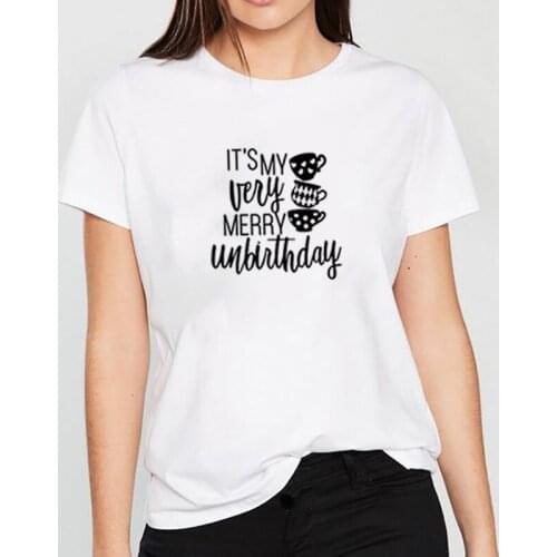 Very Merry Unbirthday Print Summer T-shirt Women O-neck Cotton Short Sleeve Funny Tshirt Women Top Loose T-shirt Femme White