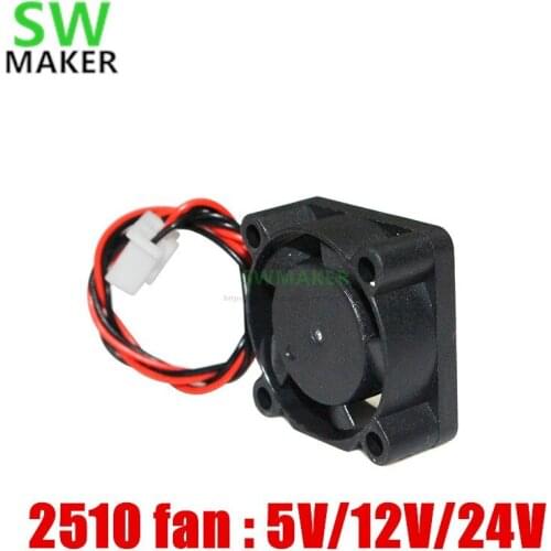 SWMAKER 1pcs 2510 25x10mm mini cooling fan 5V /12V / 24V dc 25mm with 2pin interface 3D printer accessories