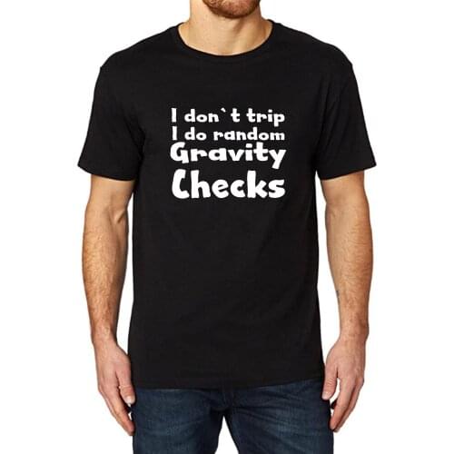 Lyprerazy I DONT TRIP I DO RANDOM GRAVITY CHECKS Funny Printed Men T-Shirt