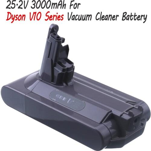 New Replacement 25.2V 3000mAh Lithium Replacement Battery For Dyson Vacuum Cleaner cyclone V10 Absolute SV12 V10 Fluffy V10
