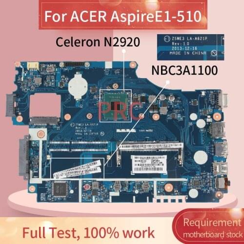Z5WE3 LA-A621P For ACER Aspire E1-510 Celeron N2820 N2920 Laptop motherboard NBC3A1100 SR1SF DDR3 Notebook Mainboard