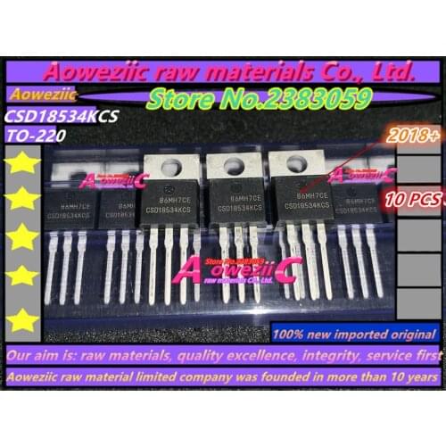 Aoweziic 2018+ 100%new imported original CSD18532KCS CSD18532 CSD18533KCS CSD18533 CSD18534KCS CSD18534 TO-220 transistor