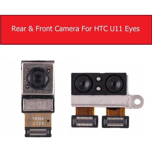 Rear Main Camera For HTC U11 Eyes U11eyes Big Back Front Small Facing Camera Module Flex Cable Replacement Parts High Quality