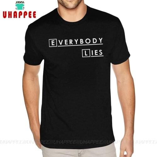 Funny House MD Everybody Lies Hugh Laurie Tee Shirts for Men S-6XL Short Sleeves Ultra Cotton Black Round Neck T Shirts