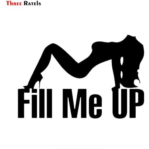 Three Ratels FTZ-94# 10X6.7CM Car Styling Funny Stickers Fill Me Up Fuel Tank Cap Sticker Motorcycle Decorations