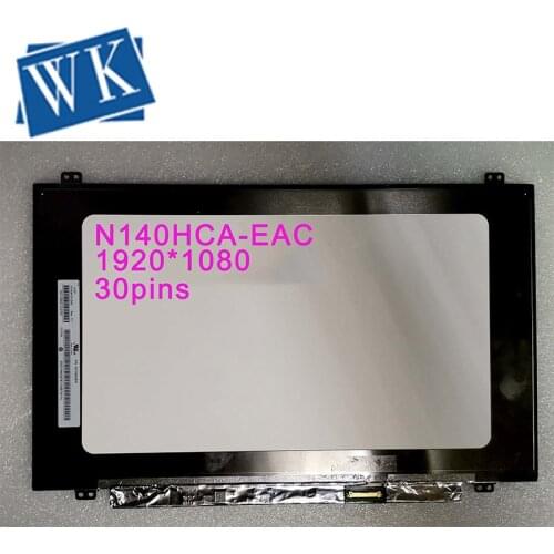 Original N140HCA-EAC N140HCA EAC Matrix for Laptop 14.0" Matte 30Pin FHD 1920X1080 LED Screen LCD Display Panel Replaceme