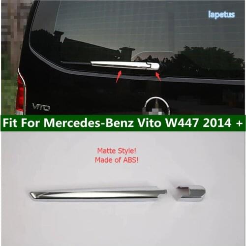 Lapetus Chrome Rear Window Wiper Decoration Frame Cover Trim ABS For Mercedes-Benz Vito W447 2014 - 2021 Matte Exterior Parts