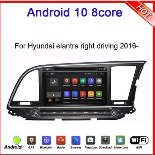Android 9.0 car dvd player for hyundai elantra right driving 2016 2017 2018 with gps navigation wifi bluetooth headunit 8core