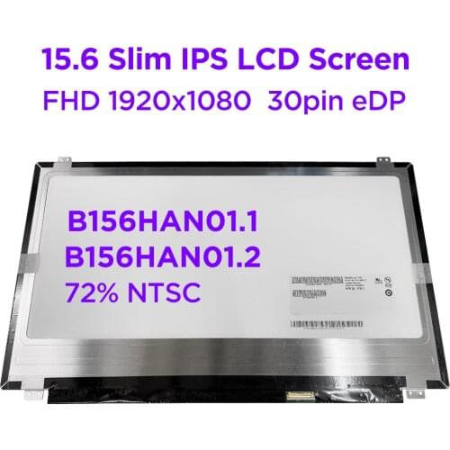 15.6" Laptop LCD Screen B156HAN01.2 Fit B156HAN01.1 LTN156HL02 LP156WF6-SPB1 SPB2 SPB5 72% NTSC FHD1920x1080 IPS Display 30pin