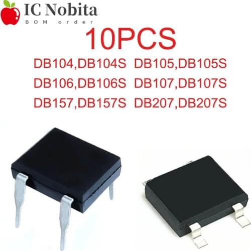 10PCS DB104 DB104S DB105 DB105S DB106 DB106S DB107 DB107S DB157 DB157S DB207 DB207S DIP-4 SOP-4 Bridge Rectifier New