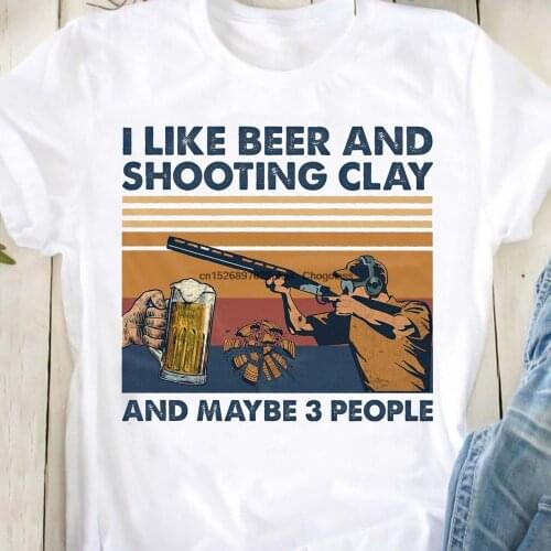 I Like Beer And Shooting Clay And Maybe 3 People Alcoholic Drunk Hangover Tshirt Gift