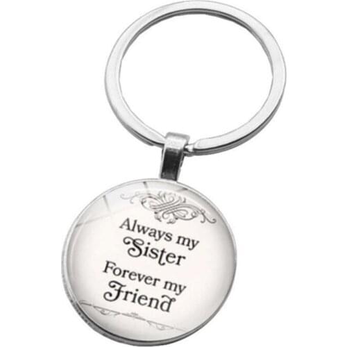 Best Friends Quote Key Chain Always My Sister Forever My Friend Jewelry Handcrafted Pendant Women Sisters Friendship Gift