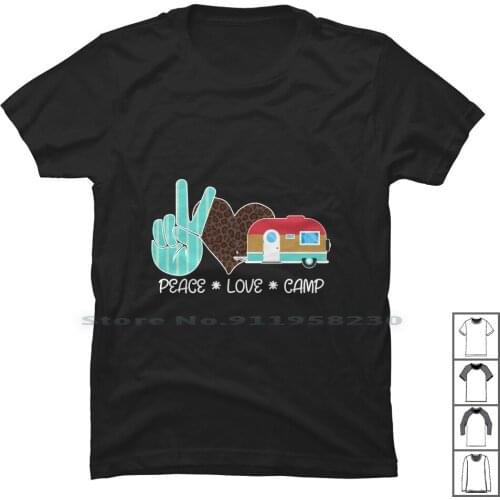 Peace Love Camp T Shirt 100% Cotton Traveling Traveler Holiday Nature Peace Ture Tent Ping Love Camp Van Low