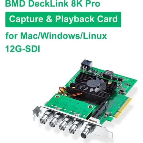 Blackmagic BMD DeckLink 8K Pro Video Capture Card Quad link SDI Capture and playback card for Mac Windows Linux SD HD 4K 8K