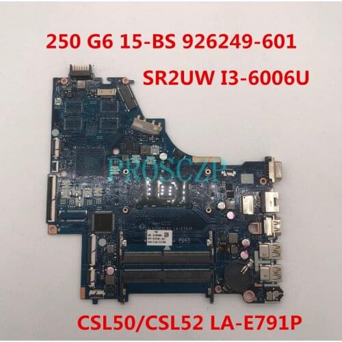 For HP 250 G6 15-BS Laptop Motherboard 926249-601 926249-001 CSL50/CSL52 LA-E791P With SR2UW I3-6006U CPU 100% fully tested