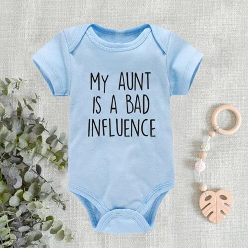 Cute My Aunt Is A Bad Influence Baby Bodysuit Soft Cotton Short Sleeved Newborn Boy Girl Onesies Rompers Body Baby Clothes