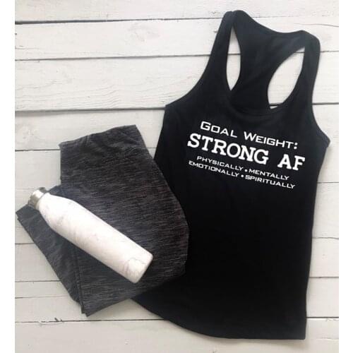 Funny Women Racerback Gym Workout Tee Shirt Top Vest Goal Weight Strong AF Physically Mentally Emotionally Spiritually Tank Tops