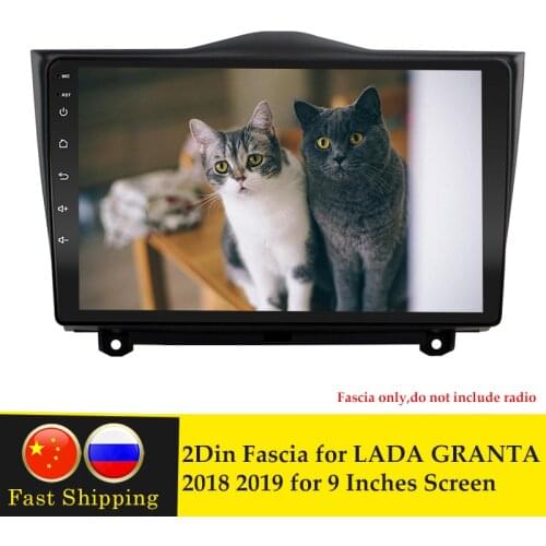 9 inch Car Radio Fascias for LADA GRANTA 2018 2019 Stereo GPS DVD Player Frame Panel Dashboard Refitting Installation Trim Bezel