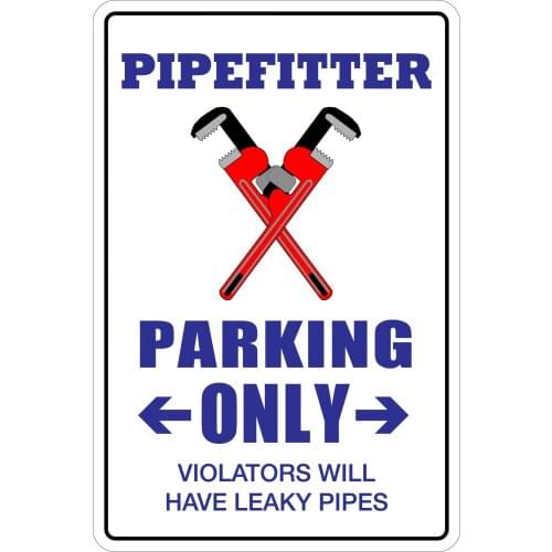StickerPirate Pipefitter Parking Only 8" x 12" Metal Novelty Sign Aluminum NS 125