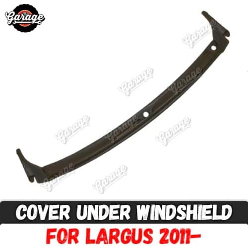 Cover under windshield for Lada Largus 2011- jabot install without 3m tape ABS plastic accessories protective car styling tuning
