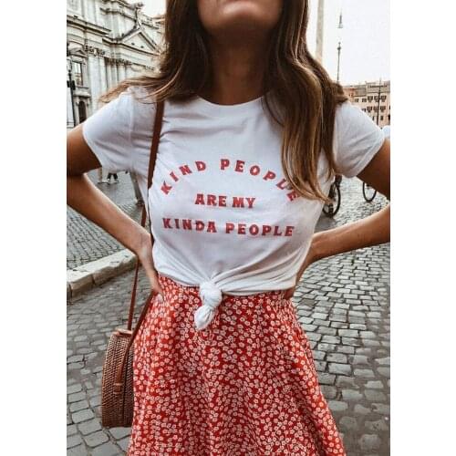 Kind People Are My Kinda People T-Shirt Young Ladies Women 90s Girl Gift Slogan Feminist Tees Quote Tops woman tshirts