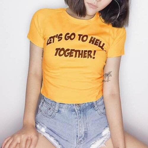 LETS GO TO HELL TOGETHER T-SHIRT yellow women fashion art tees sarcasm camisetas tumblr grunge aesthetic tumblr tops goth shirt
