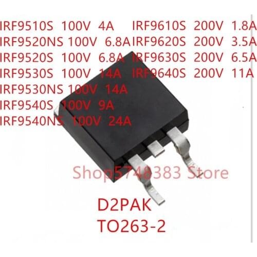 10PCS/LOT IRF9510S IRF9520NS IRF9520S IRF9530S IRF9530NS IRF9540S IRF9540NS IRF9610S IRF9620S IRF9630S IRF9640S TO-263