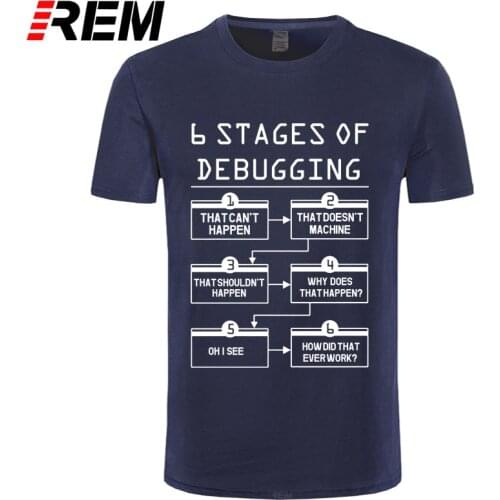 REM 6 Stages of Debugging T Shirts Men Cotton O-neck Short Sleeve Tops Tee Bug Coding Computer Programmer Man T-shirt
