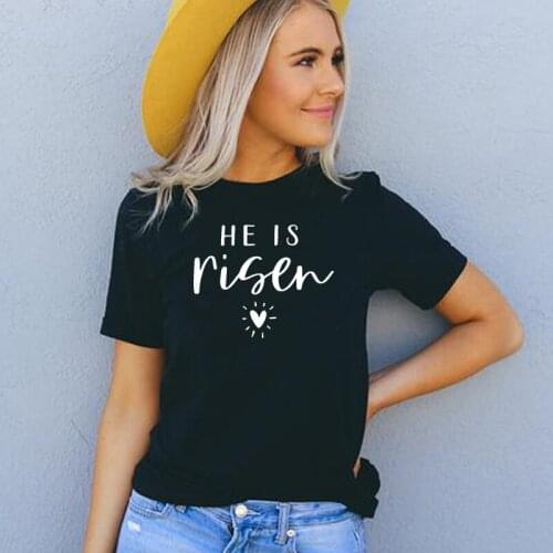 He Is Risen Love Heart Women T Shirts Trending Christain Gift Bible Verse Tops Religious Clothing Cotton Big Size Dropshipping