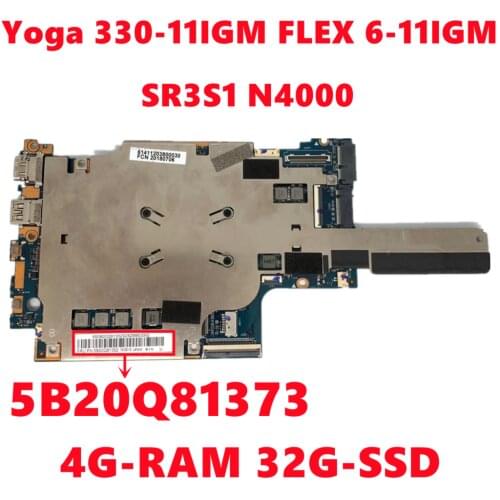 FRU: 5B20Q81373 Mainboard For Lenovo ideaPad Yoga 330-11IGM FLEX 6-11IGM Laptop Motherboard With N4000 4G-RAM 32G-SSD Tested OK